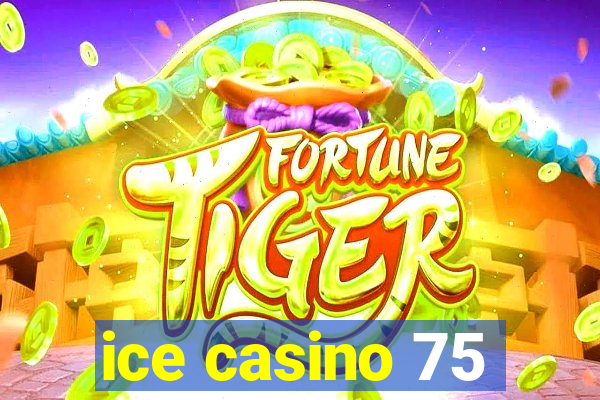 ice casino 75